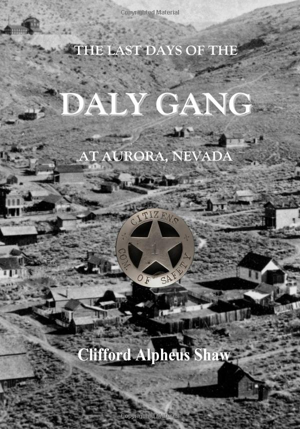 The Last Days of the Daly Gang at Aurora, Nevada