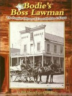 Bodie’s Boss Lawman: The Frontier Odyssey of Constable John F. Kirgan