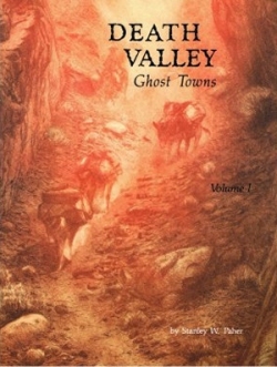Death Valley Ghost Towns Volume 1